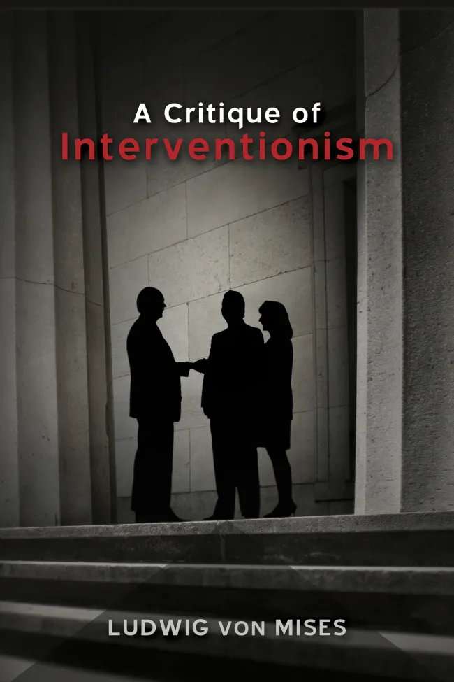 A Critique of Interventionism by Mises